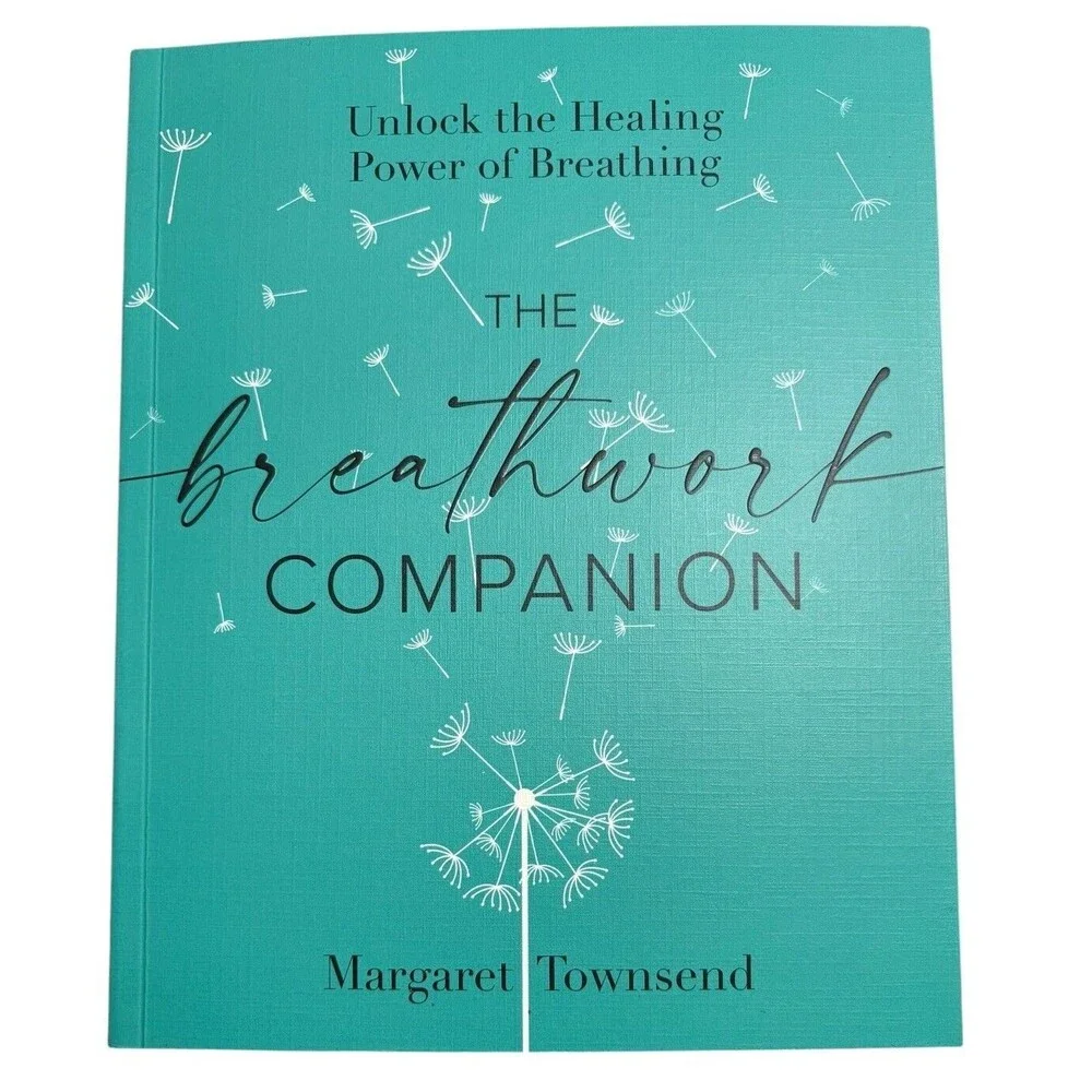 The Breathwork Companion: Unlock the Healing Power of Breathing by Townsend: New